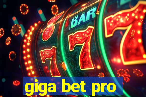 giga bet pro